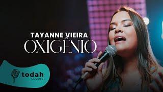 Tayanne Vieira | Oxigênio [Cover Raquel Olliver]