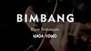 BIMBANG // Elvy Sukaesih // KARAOKE GITAR AKUSTIK NADA COWO ( MALE )