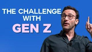 The Challenge with Gen Z | Simon Sinek