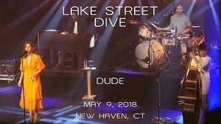 Lake Street Dive: Dude [4K] 2018-05-09 - College Street Music Hall; New Haven, CT