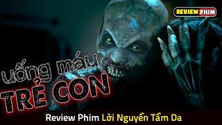 Bà Lão ÁC QUỶ Chuyên Uống Máu Trẻ Con Để Duy Trì Sắc Đẹp - Review Phim LỜI NGUYỀN TẦM DA