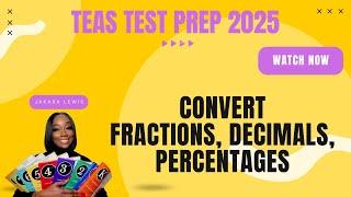 ATI TEAS MATH 2025: Converting Fractions, Decimals, Percentages