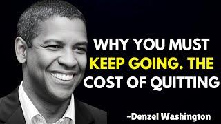 I've Come Too Far to Quit - Denzel Washington Motivation