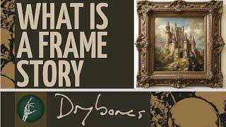 What is a Frame Story