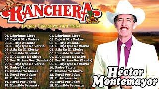 HECTOR MONTEMAYOR Los Mejores Exitos Inolvidables - 25 Exitos Inmortales - Corridos y Rancheras mix