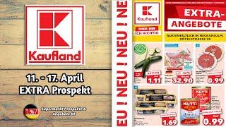 KAUFLAND EXTRA Prospekt NÄCHSTE WOCHE! |Gültig von 11.04.2024 | Supermarkt Prospekte & Angebote DE