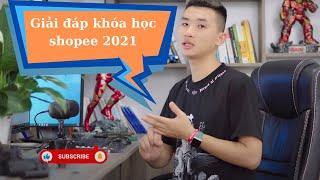 Khóa học bán hàng shopee 2021