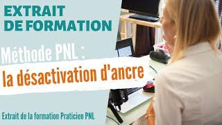 Comment supprimer un état émotionnel désagréable avec la PNL ? Découvrez la désactivation d’ancre !