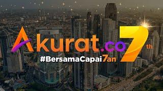 HUT KE-7 AKURAT.CO | BERSAMA CAPAI TUJUAN