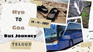 Hyderabad To Goa - Bus Journey - Telugu - Video 1 - Full Details