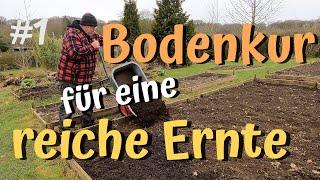 Bodenkur im Frühjahr / fruchtbaren Boden schaffen und warum der Komposthaufen auch davon profitiert