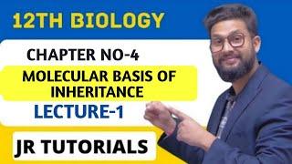 12th Biology | Chapter 4 | Molecular Basis of Inheritance | Lecture 1 | Maharashtra Board |