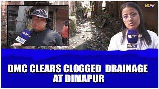 DMC CLEARS CLOGGED  DRAINAGE AT DIMAPUR