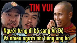 TIN VUI 26/11 Người từng đi bộ sang Ấn Độ và nhiều người nổi tiếng sẽ trợ duyên Thầy