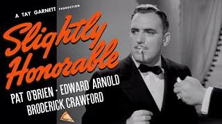 Slightly Honorable (1939) PAT O'BRIEN  BRODERICK CRAWFORD