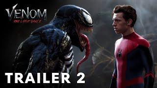 Venom 3: The Last Dance - Trailer 2 | Tom Hardy, Tom Holland