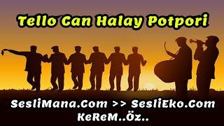 Tello Can - Halay - Potpori