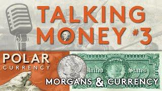 A Chat with Morgan Collectors That Also Collect Currency