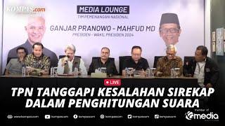 LIVE - TPN Ganjar-Mahfud Tanggapi Kekacauan Sirekap dalam Penghitungan Suara Pemilu