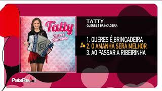 Tatty -  Queres É Brincadeira  ( Full Ep )