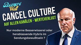 Cancel-Culture in den Medien! Warum so herablassend?