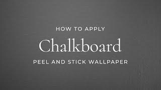 How To Apply Chalkboard Peel and Stick Wallpaper