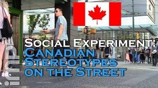 Canadian Stereotypes on the Street - imp2 Social Experiment