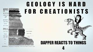 Geology Is Hard for Creationists | Dapper Reacts to Things 4