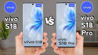 vivo S18 vs vivo S18 Pro