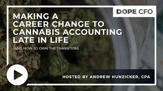 Making a Career Change to Cannabis Accounting Late in Life (and How to Own the Transition) | Ep 50