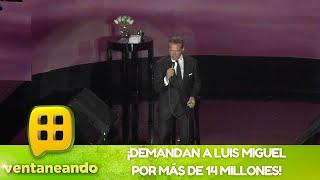 ¿Una demanda millonaria contra Luis Miguel? | Programa del 22 de junio del 2023 | Ventaneando