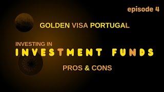 Investing in Investment Funds | Pros & Cons | Golden Visa Portugal | Farrukh Dall