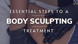 Body Sculpting Secrets : The essential Steps to Treatment