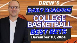 College Basketball Picks Today | NCAAB Predictions and Best Bets | Drew's Daily Diamond For 12/10/24