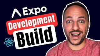 Expo Development Build Tutorial (Expo Go Replacement) | React Native