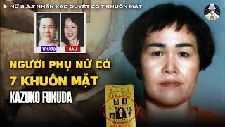 Kỳ Án Nữ S.á.t Nhân Xảo Quyệt Có Tới 7 Khuôn Mặt Kazuko Fukuda | Vụ Án Có Thật