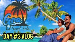 The ULTIMATE Day 3 in Goa Itinerary | Goa Trip | Goa vibes | Goa Vlog | Vlog With Vermas