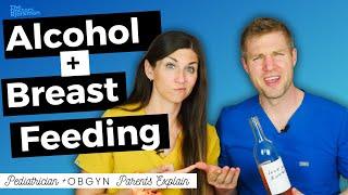 You Don't Need to Pump & Dump: OB/GYN and Pediatrician Talk Booze and Breastfeeding