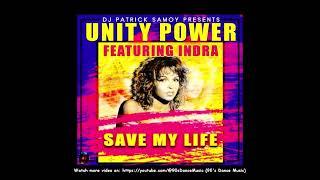 Unity Power feat. Indra - Save My Life (Radio Edit Mix) (90's Dance Music) 
