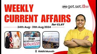 CLAT Weekly Current Affairs | 24 Aug to 31 Aug 2024 | CLAT Current Affairs | Riddhi Munoth