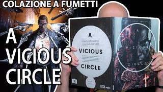 A Vicious Circle: un viaggio nel tempo dai disegni incredibili! [colazione a fumetti]