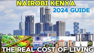 The Real Cost of Living in Nairobi, Kenya | 2024 Guide