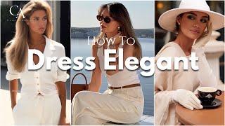 How to Dress Elegant: A Beginner’s Guide to Classy Style