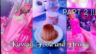 Kawaii Food and Drinks Tiktoks- Part 2 