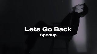 Lets Go Back - Jiirday ( spedup ) [ withLyrics]