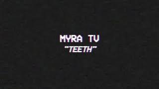 MYRA TV - TEETH (Official Video)