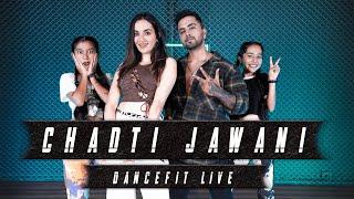 CHADTI JAWANI | Tejas & Ishpreet | Dance Choreography | Dancefit Live