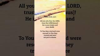 Trust In the Lord Jesus.                         #psalm #fearthelord #trustinthelord #trustingod