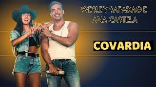 COVARDIA- WESLEY SAFADÃO E ANA CASTELA ( MUSICA NOVA )