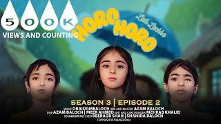 Horo Horo || Ft. Keegad - Sadganj - Banadi || Thaheer Season 3 Episode 2 || Laib Lachha
